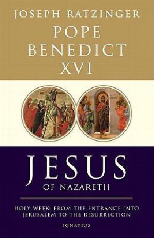 [Jesus of Nazareth 02] • Jesus of Nazareth · From the Entrance Into Jerusalem to the Resurrection. Holy Week. Part Two